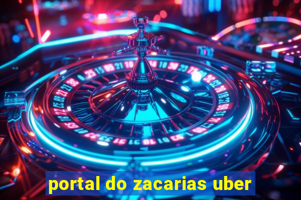 portal do zacarias uber